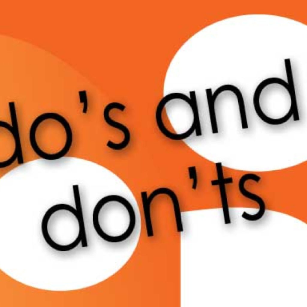 The Do's And Don'ts